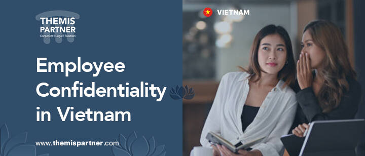 Confidentiality in workplace Vietnam