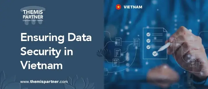 Ensuring data security Vietnam