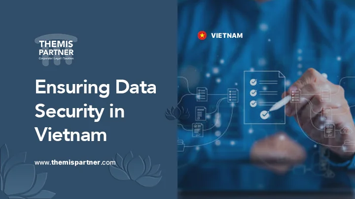 Ensuring data security Vietnam