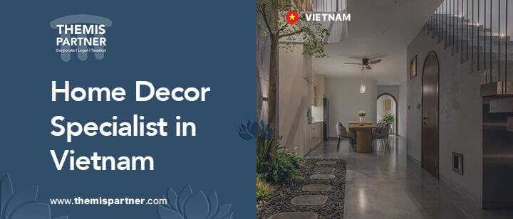 Home decor specialist Vietnam