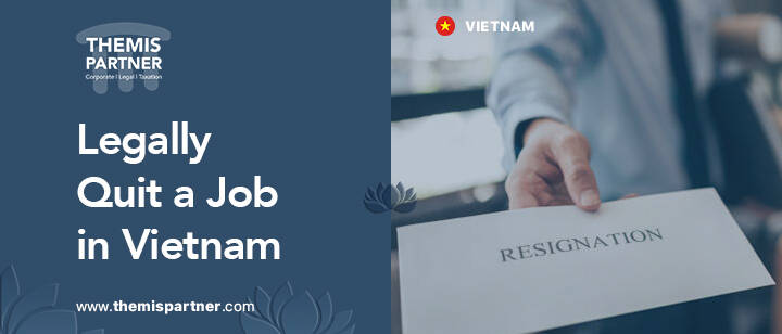 Legally quit job Vietnam