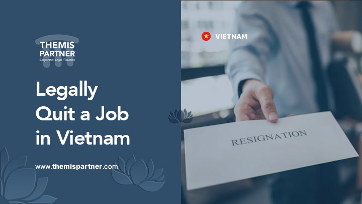 Legally quit job Vietnam