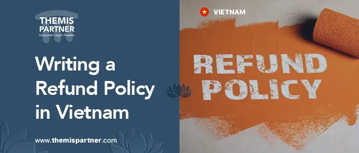 Writing refund policy Vietnam